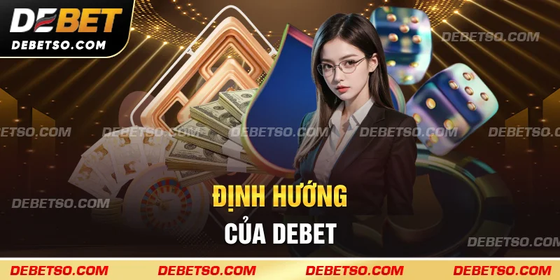 Định hướng của DEBET