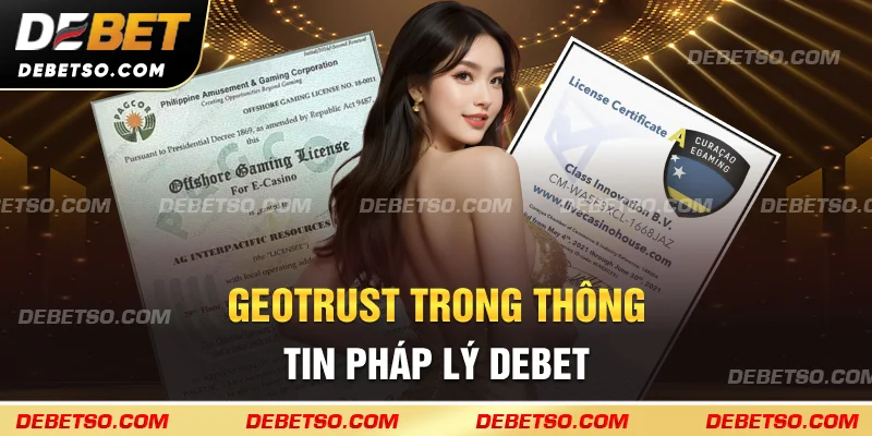 GEOTRUST trong thông tin pháp lý DEBET