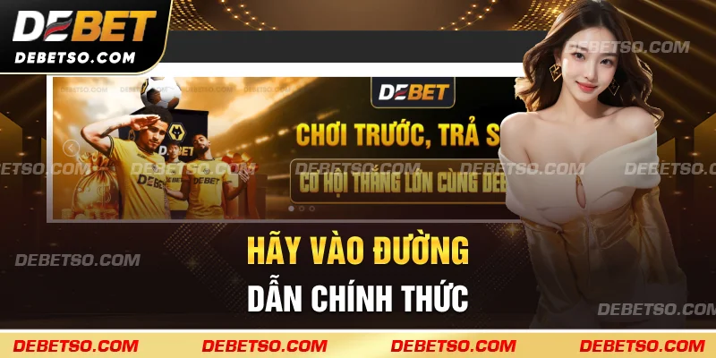 Hãy vào đường dẫn chính thức